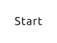Start