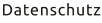 Datenschutz